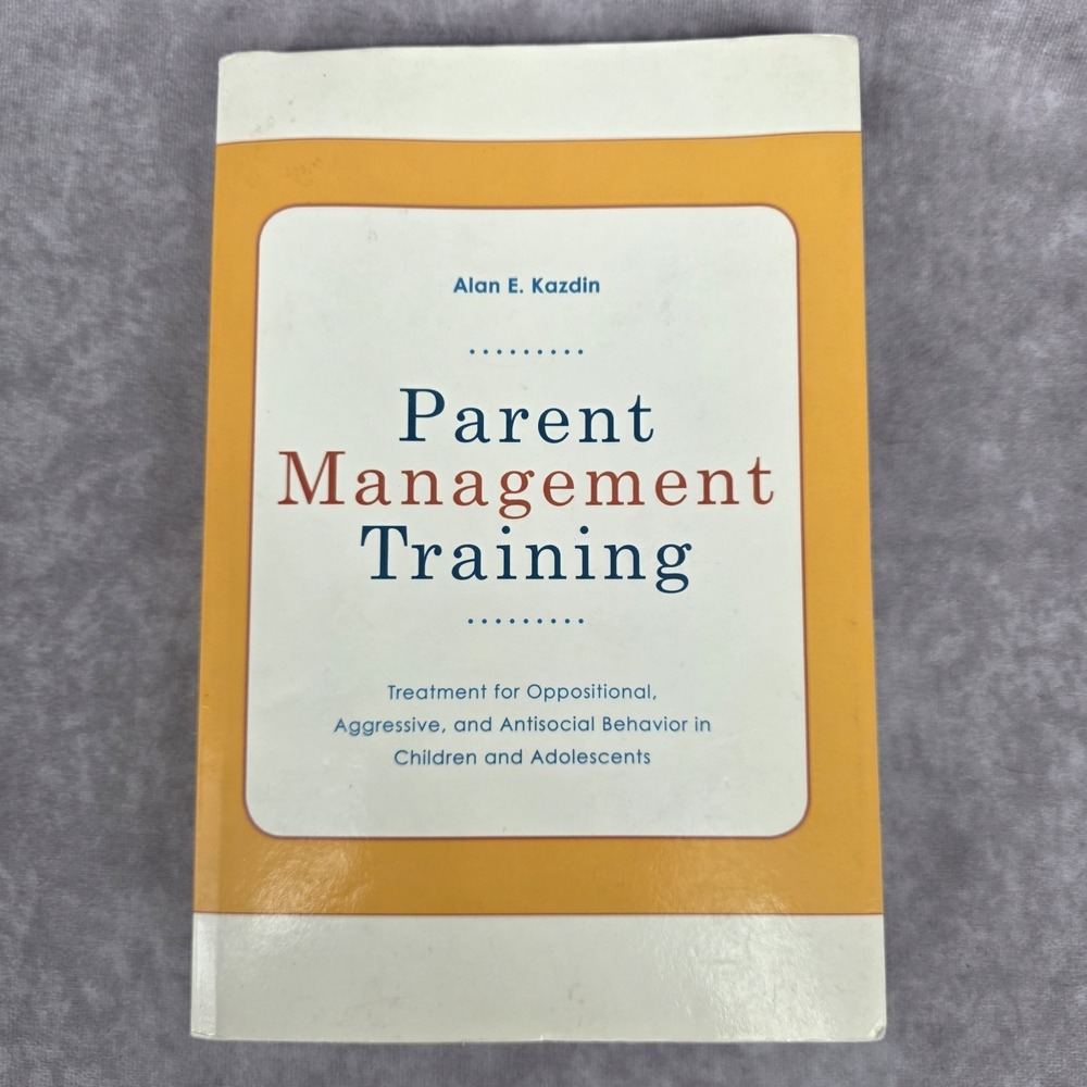 Parent Management Training: Treatment for Oppositional, Aggressive,  - VERY GOOD
